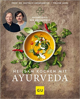 Heilsam kochen mit Ayurveda