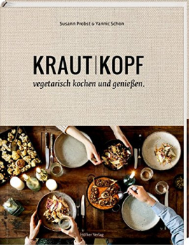 Krautkopf: Vegetarisch kochen und genießen
