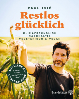 Restlos glücklich - Klimafreundlich, nachhaltig, vegetarisch & vegan